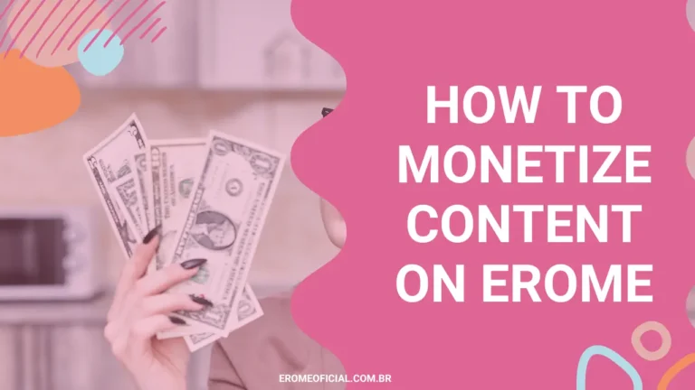 How to Monetize Content on EroMe