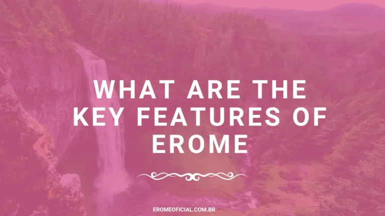 What Are the Key Features of Erome